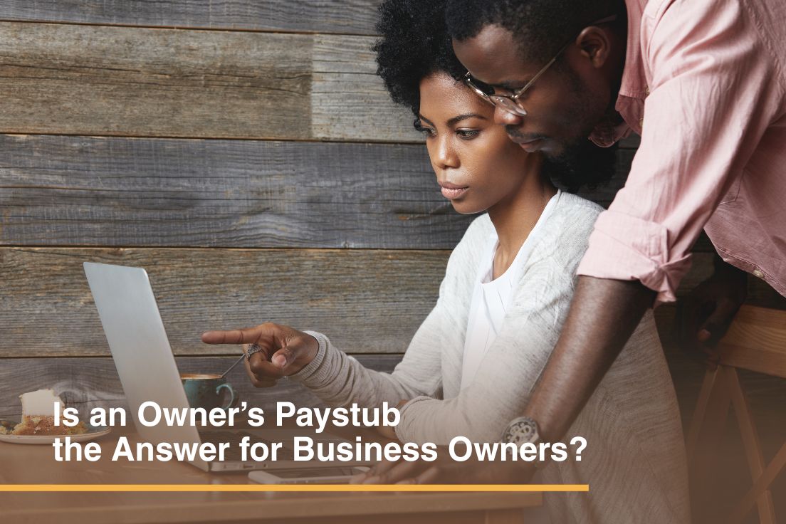 How am I doing: Is an Owner’s Paystub the answer for Business Owners?